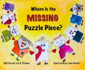Where Is the Missing Puzzle Piece? By Liz A. Pitman, Jane Brobst (Illustrator) Cover Image