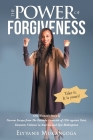 The Power of Forgiveness: One Woman's Story of Narrow Escape from The Rwanda Genocide of 1994 against Tutsi, Domestic Violence in America and Ep Cover Image