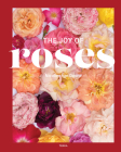 The Joy of Roses By Nicolien Van Doorn Cover Image