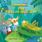 The Twelve-Bug Day (Mouse Math) By Lisa Harkrader, Deborah Melmon (Illustrator) Cover Image