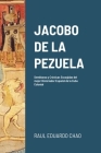 Jacobo de la Pezuela: Semblanza y Crónicas Escogidas del mejor Historiador Español de la Cuba Colonial By Raul Chao Cover Image
