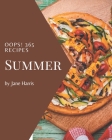 Oops! 365 Summer Recipes: From The Summer Cookbook To The Table Cover Image