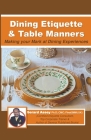 Dining Etiquette & Table Manners By Gerard Assey Cover Image