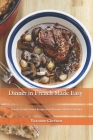 Dinner in French Made Easy: Favorite French Dinner Recipes from Victorine Chrétien's Kitchen Cover Image