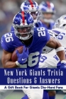 New York Giants Trivia Questions & Answers: A Gift Book For Giants Die-Hard Fans: New York Giants Questions By Tory Beaird Cover Image