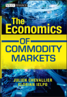 The Economics of Commodity Markets (Wiley Finance) Cover Image