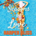 Seasons of Love: A Lesbian Romance Novel By Harper Bliss, Carmen Rose (Read by) Cover Image