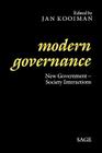 Modern Governance: New Government-Society Interactions By Jan Kooiman (Editor) Cover Image