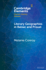 Literary Geographies in Balzac and Proust By Melanie Conroy Cover Image