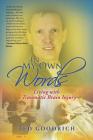 In My Own Words: Living with Traumatic Brain Injury By Ted Goodrich Cover Image