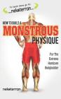 How to Build a Monstrous Physique: (black and white paperback version) By Nekoterran Cover Image