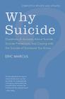 Why Suicide?: Questions and Answers About Suicide, Suicide Prevention, and Coping with the Suicide of Someone You Know By Eric Marcus Cover Image