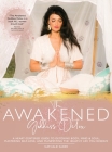 The Awakened Goddess Detox: A Heart-Centered Guide to Detoxing Body, Mind & Soul, Mastering Self-Love, and Manifesting the Healthy Life You Deserv By Nathalie Sader, Sally Wolfe (Editor), Blue Bird Design Agency (Designed by) Cover Image