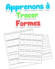 Apprenons à Tracer Formes: Tracé des Lignes et des formes ou ... Petite à Grande Section (PS, MS, GS) et CP By Darbcahiers Edition Cover Image