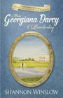 Miss Georgiana Darcy of Pemberley: a Pride & Prejudice sequel and companion to The Darcys of Pemberley Cover Image