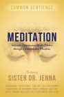 Meditation: Intimate Experiences with the Divine through Contemplative Practices By Sister Jenna Cover Image