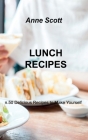 Lunch Recipes: n.50 Delicious Recipes to Make Yourself Cover Image