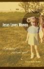 Jesus Loves Women: A Memoir of Body and Spirit By Tricia Gates Brown Cover Image