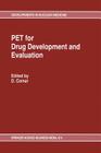 Pet for Drug Development and Evaluation (Developments in Nuclear Medicine #26) By D. Comar (Editor) Cover Image