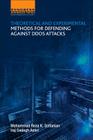Theoretical and Experimental Methods for Defending Against DDoS Attacks By I. S. Amiri, M. R. K. Soltanian Cover Image