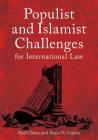 Populist and Islamist Challenges for International Law By Amos Guiora, Paul Cliteur Cover Image