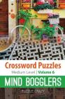 Crossword Puzzles Medium Level: Mind Bogglers Vol. 6 Cover Image