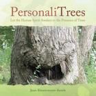PersonaliTrees: Let the Human Spirit Awaken in the Presence of Trees By Joan Klostermann-Ketels Cover Image