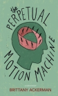 The Perpetual Motion Machine Cover Image
