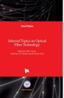Selected Topics on Optical Fiber Technology By Moh Yasin (Editor), Hamzah Arof (Editor), Sulaiman Wadi Harun (Editor) Cover Image