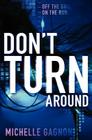 Don't Turn Around By Michelle Gagnon Cover Image