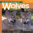 Welcome to the World of Wolves By Diane Swanson Cover Image