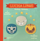 Lucha Libre: Anatomy / Anatomía: A Bilingual Anatomy Book Cover Image