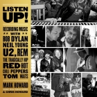 Listen Up! Lib/E: Recording Music with Bob Dylan, Neil Young, U2, R.E.M., the Tragically Hip, Red Hot Chili Peppers, Tom Waits By Mark Howard, Chris Howard, Peter Berkrot (Read by) Cover Image