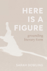 Here Is a Figure: Grounding Literary Form Cover Image