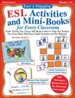 Easy & Engaging ESL Activities and Mini-Books for Every Classroom: Teaching tips, games, and mini-books for building basic English vocabulary! Cover Image