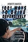 1001 Ways to Drive Defensively By Honesto Marcos Cover Image