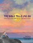The Bible Tells Me So: Finding Extraordinary Bible Truths in Our Ordinary World. Cover Image