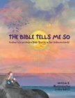 The Bible Tells Me So: Finding Extraordinary Bible Truths in Our Ordinary World. By Lesley R. Hulett Cover Image
