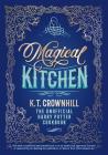 Magical Kitchen: The Unofficial Harry Potter Cookbook By K. T. Crownhill Cover Image