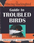 The Mincing Mockingbird Guide to Troubled Birds By Mockingbird The Mincing Cover Image
