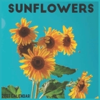 Sunflowers 2021 Calendar: Official Sunflower Plants Wall Calendar 2021 By New Year 2021 Calendars Cover Image