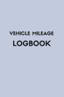 Mileage Log Book: Mileage Log For Work, Mileage Tracker For Business, Mileage Booklet-120 Pages-6