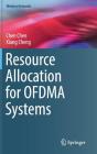 Resource Allocation for Ofdma Systems (Wireless Networks) By Chen Chen, Xiang Cheng Cover Image