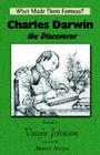 Charles Darwin, the Discoverer By Vargie Johnson, Abeera Atique (Illustrator) Cover Image