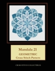 Mandala 21: Geometric Cross Stitch Pattern By Kathleen George, Cross Stitch Collectibles Cover Image