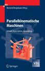 Parallelkinematische Maschinen: Entwurf, Konstruktion, Anwendung (VDI-Buch) By Reimund Neugebauer (Editor) Cover Image