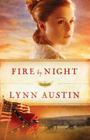Fire by Night (Refiner's Fire #2) By Lynn Austin Cover Image