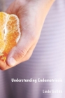 Understanding Endometriosis Cover Image