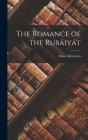 The Romance of the Rubáiyát By Omar Khayyam Cover Image
