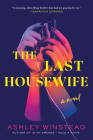 The Last Housewife: A Novel By Ashley Winstead Cover Image